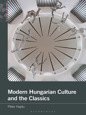 cover image of Modern Hungarian Culture and the Classics